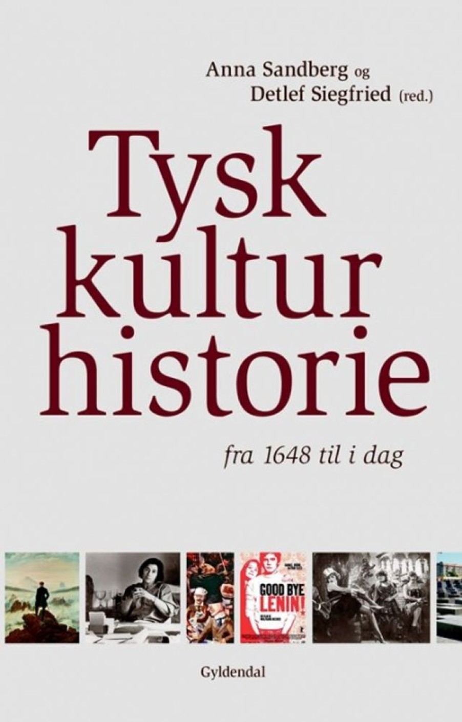 Biografier Gyldendal | Tysk Kulturhistorie - Detlef Siegfried - Bog