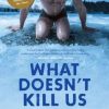 Biografier Scribe Publications | What Doesn'T Kill Us - Scott Carney - Bog