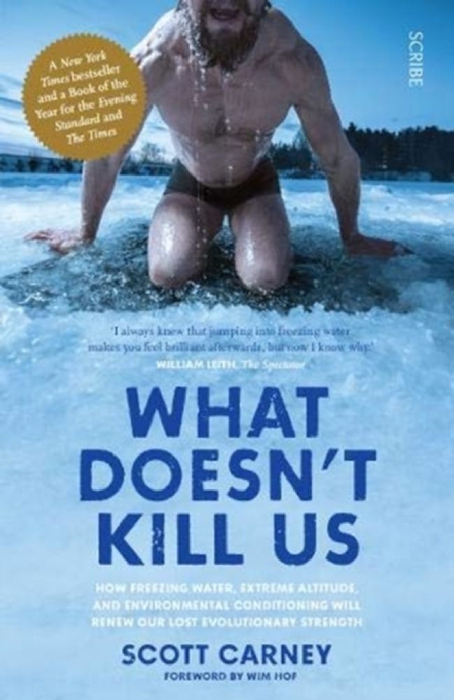 Biografier Scribe Publications | What Doesn'T Kill Us - Scott Carney - Bog