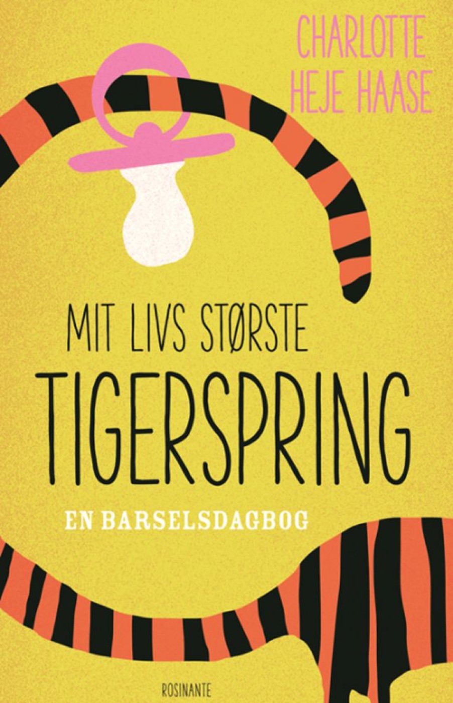 Biografier Rosinante & Co | Mit Livs Storste Tigerspring - Charlotte Heje Haase - Bog