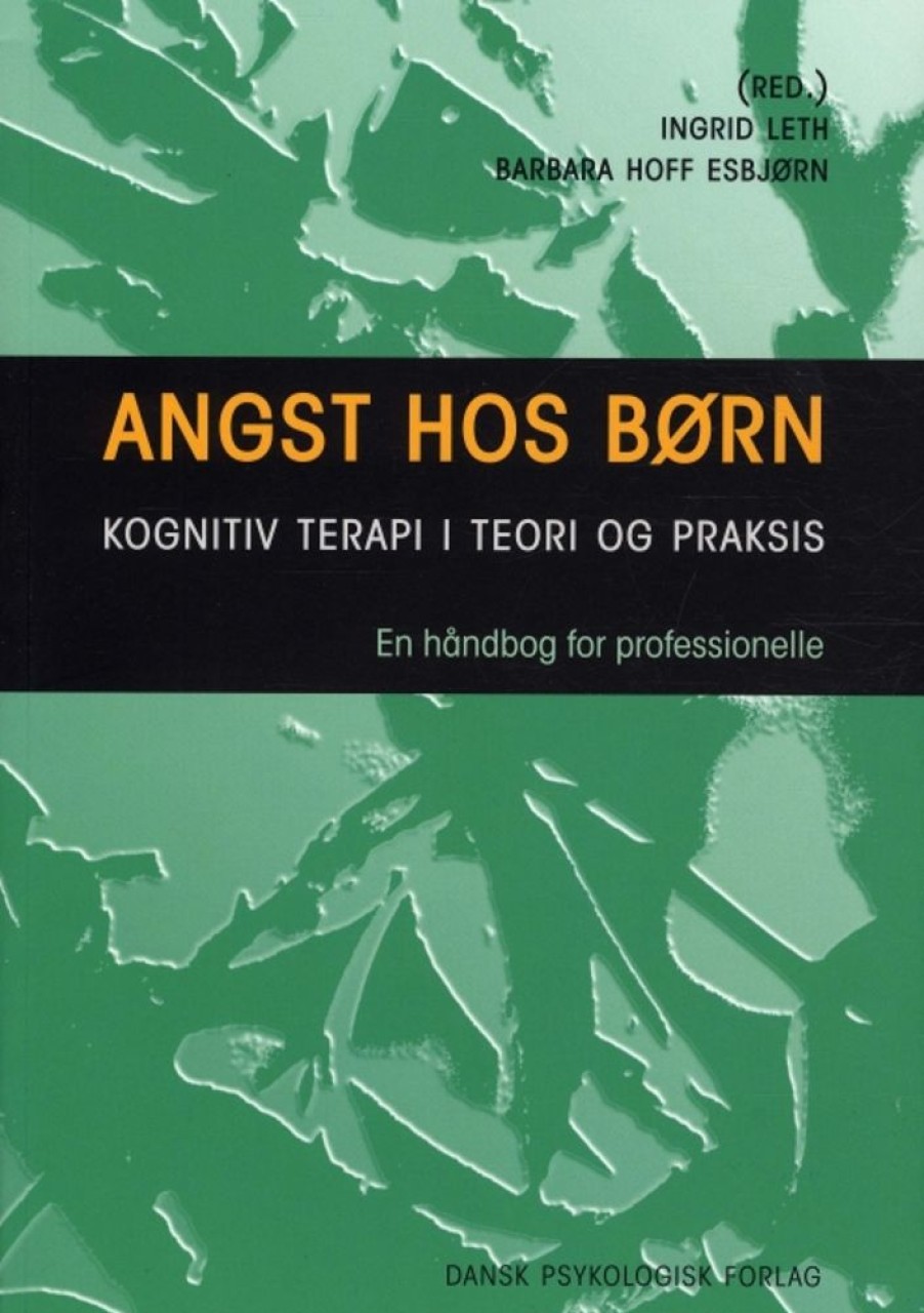 Biografier Dansk Psykologisk Forlag A/S | Angst Hos Born - Per Hove Thomsen - Bog