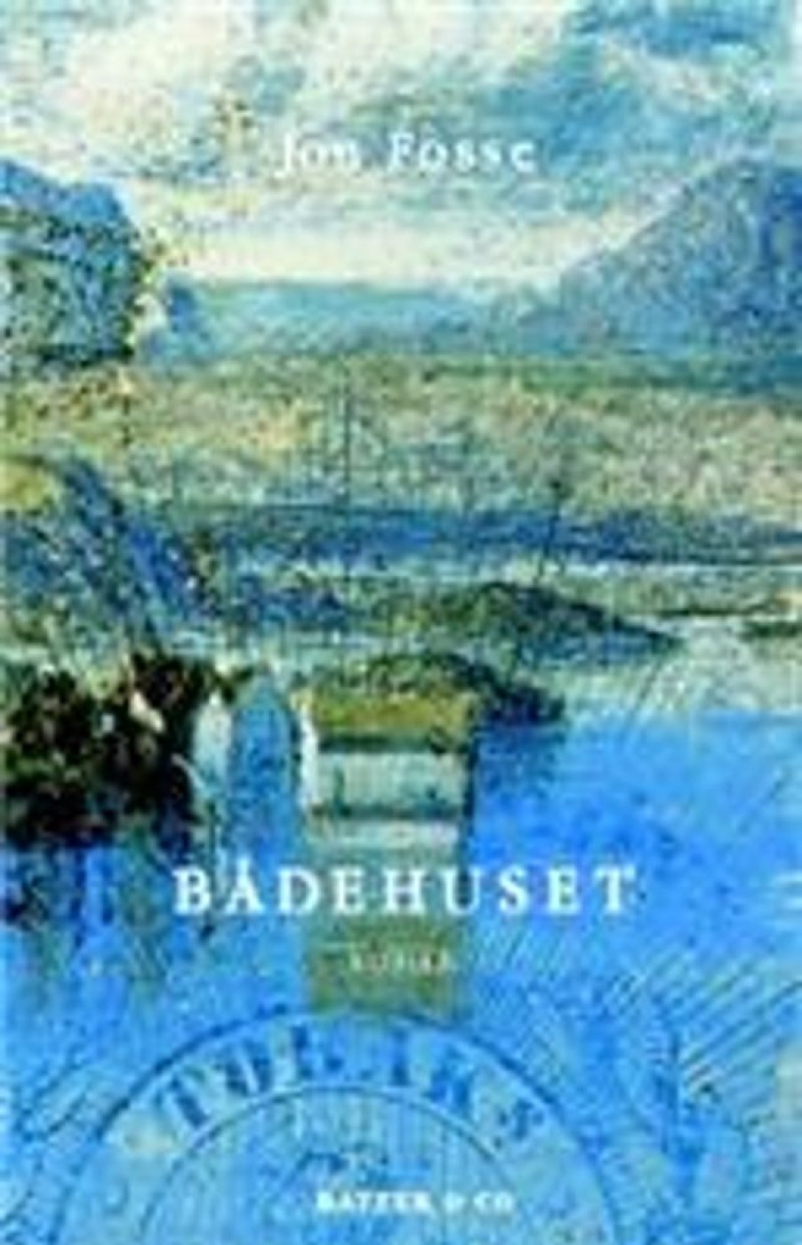 Skonlitteratur Batzer & Co | Badehuset - Jon Fosse - Bog