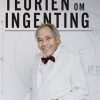 Biografier Gyldendal | Teorien Om Ingenting - Holger Bech Nielsen - Bog