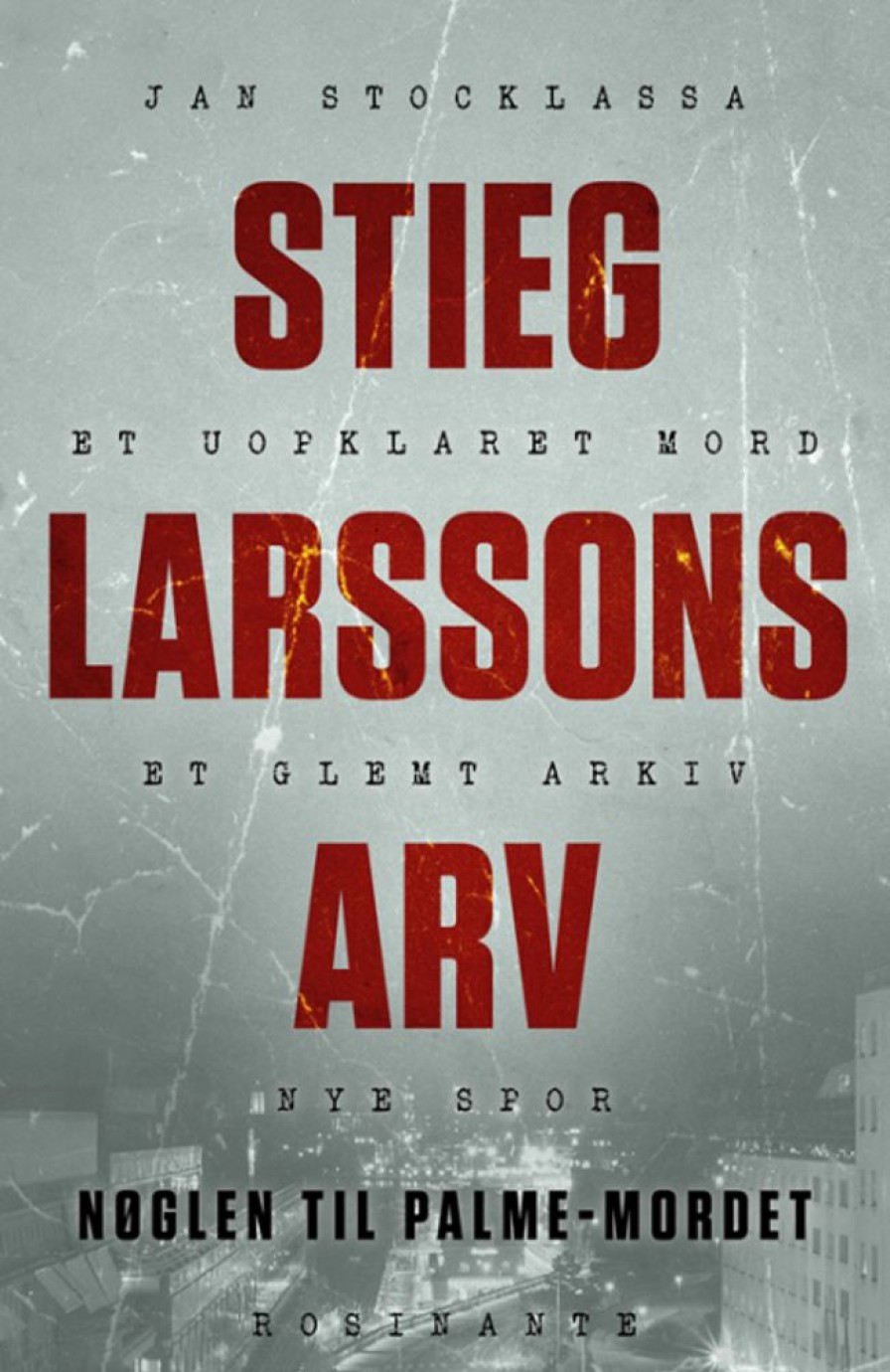 Biografier Rosinante & Co | Stieg Larssons Arv - Jan Stocklassa - Bog