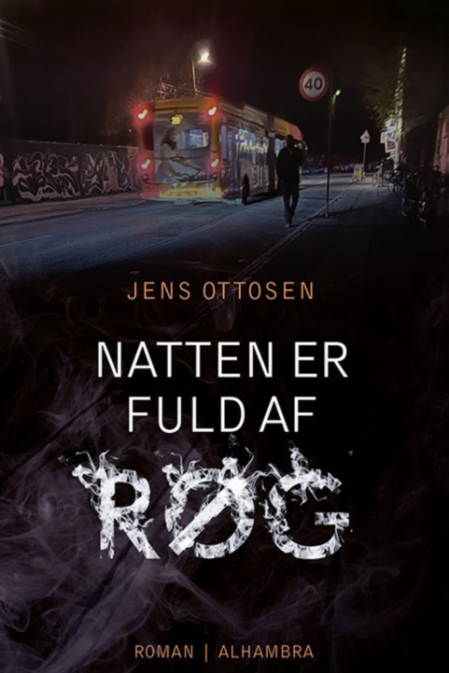 Skonlitteratur Alhambra | Natten Er Fuld Af Rog - Jens Ottosen - Bog